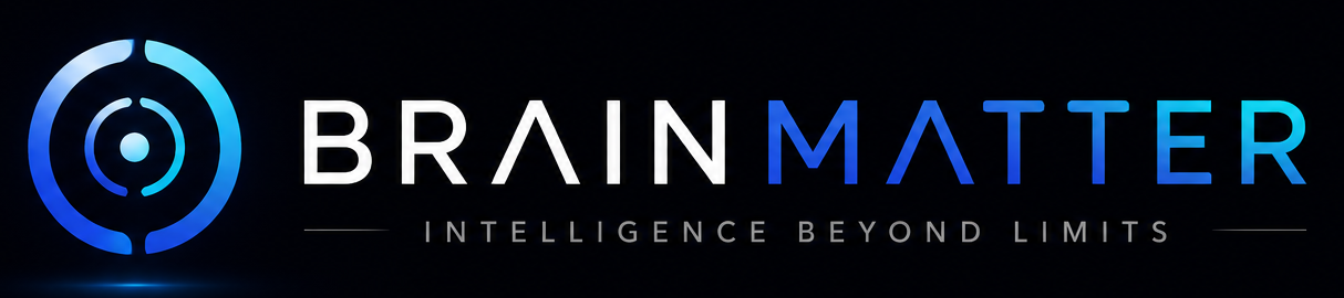 BRAINMATTER — Intelligence Beyond Limits